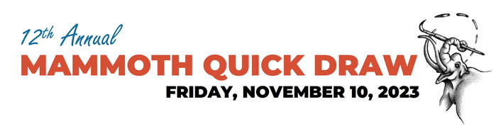12th Annual Mammoth Quick Draw - Friday, November 10, 2023